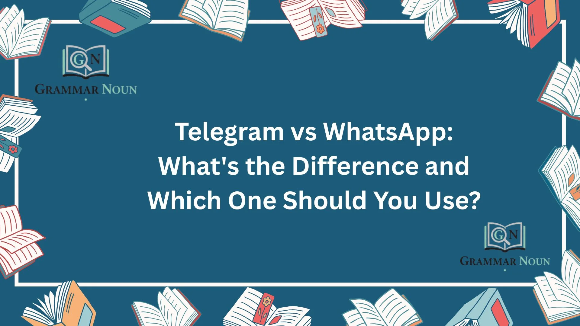 Telegram vs WhatsApp: What's the Difference and Which One Should You Use?