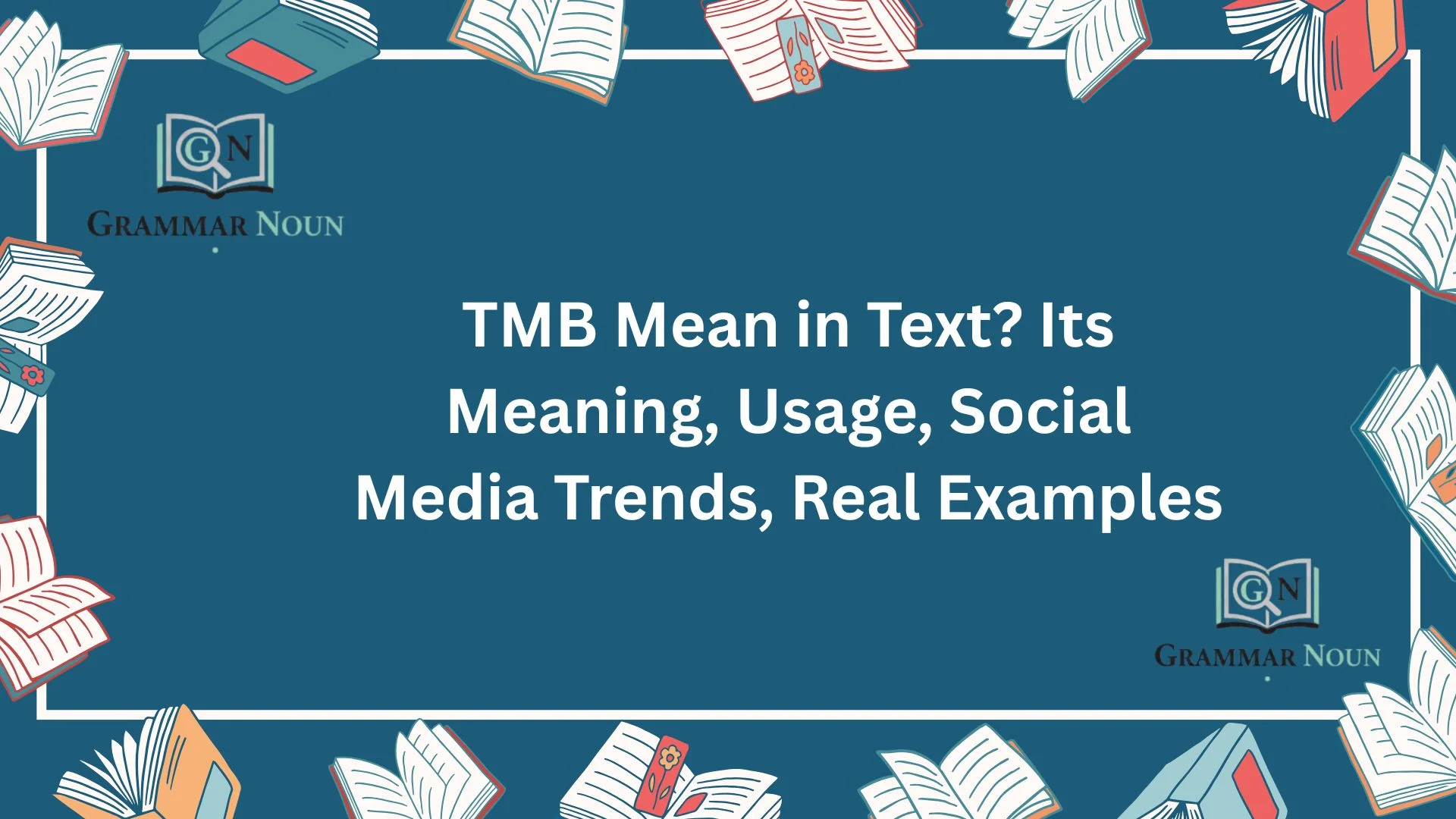 TMB Mean in Text? Its Meaning, Usage, Social Media Trends, Real Examples