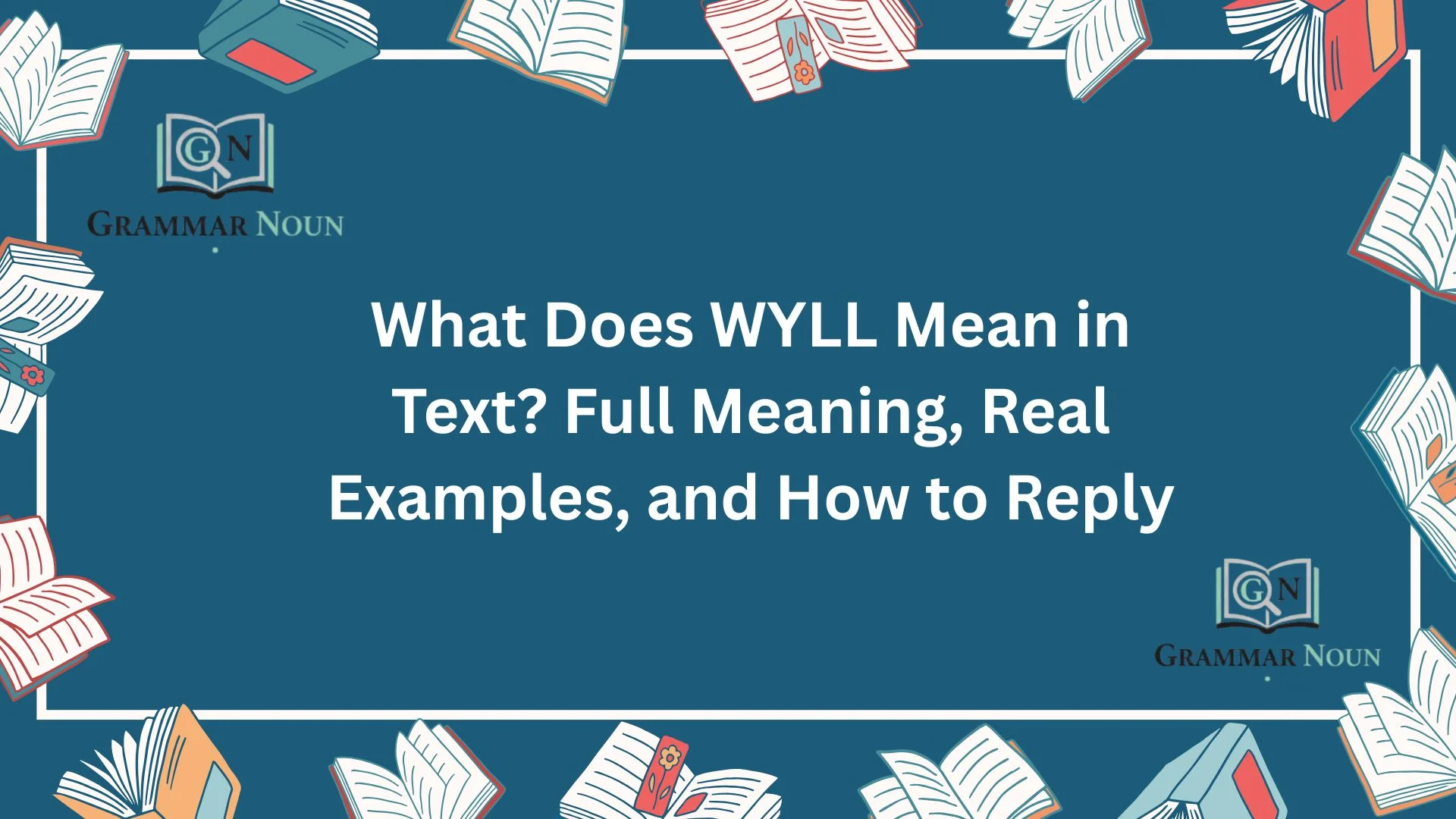 What Does WYLL Mean in Text? Full Meaning, Real Examples, and How to Reply
