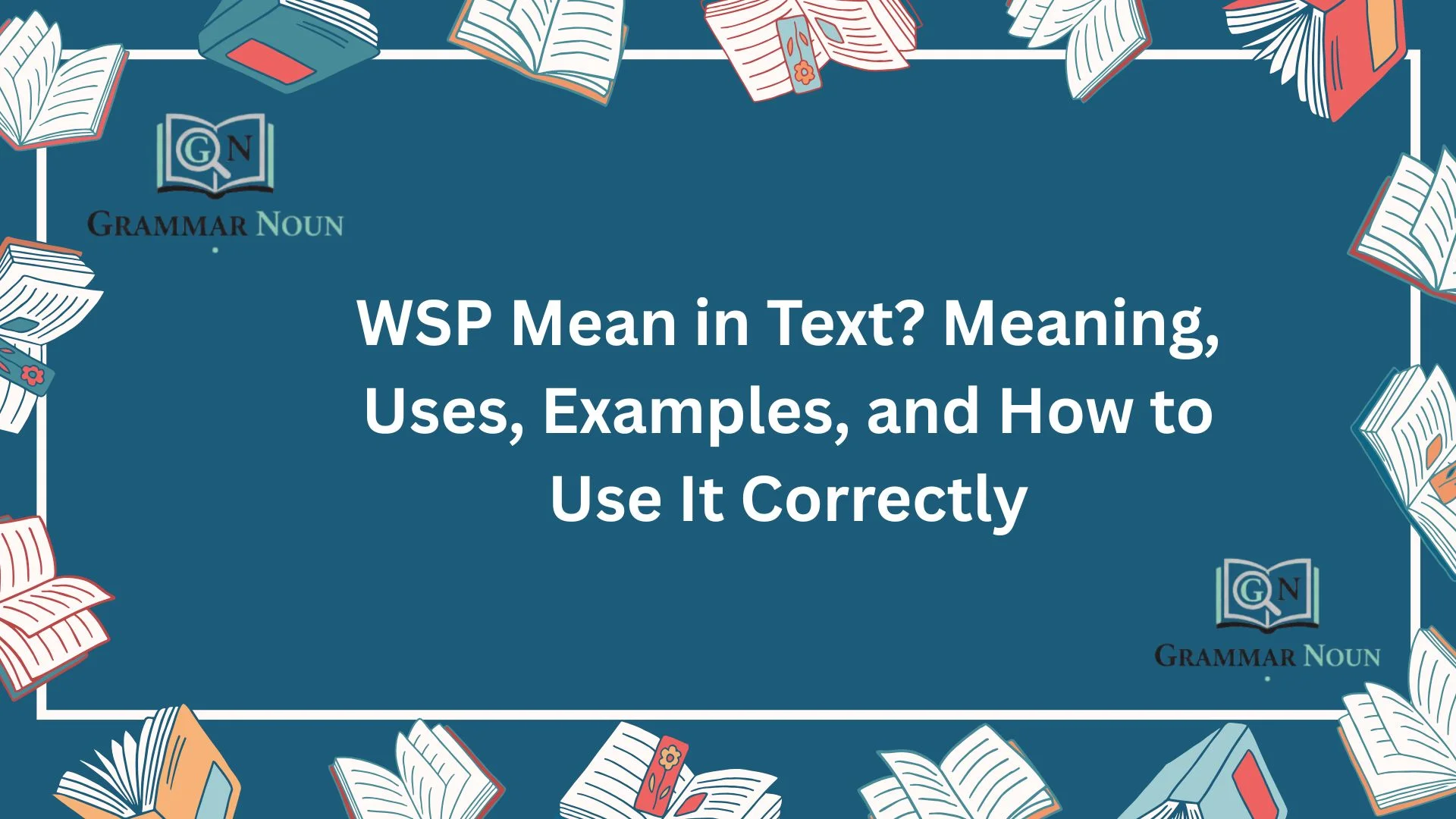 WSP Mean in Text? Meaning, Uses, Examples, and How to Use It Correctly